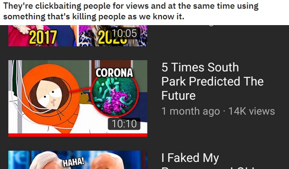 graphic design - They're clickbaiting people for views and at the same time using something that's killing people as we know it. 2017 Uluni Corona 5 Times South Park Predicted The Future 1 month ago 14K views Te I Faked My Haha!