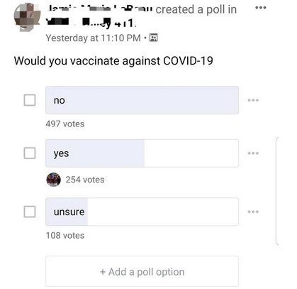 number - Ban created a poll in Yesterday at . Would you vaccinate against Covid19 O no 497 votes O yes 254 votes unsure unsure 108 votes Add a poll option