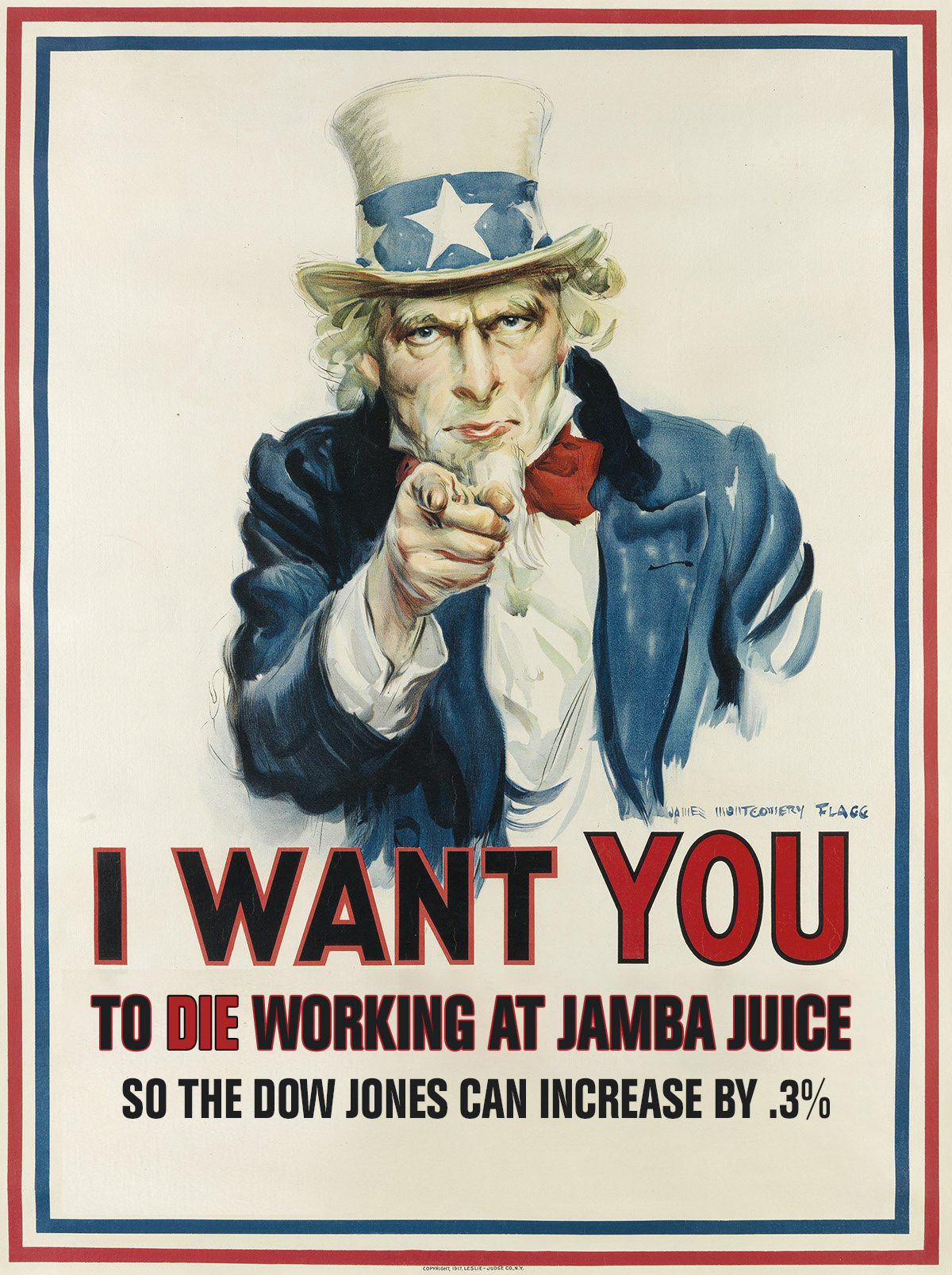 want you - I Want You To Die Working At Jamba Juice So The Dow Jones Can Increase By .3%