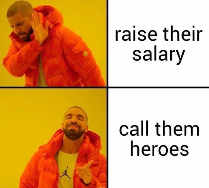 making memes - raise their salary call them heroes