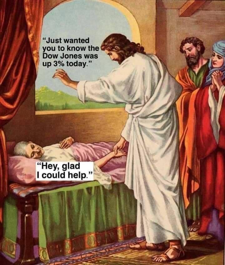 jesus healing - "Just wanted you to know the Dow Jones was up 3% today." "Hey, glad I could help."