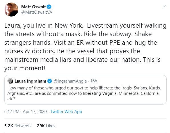 document - Matt Oswalt Laura, you live in New York. Livestream yourself walking the streets without a mask. Ride the subway. Shake strangers hands. Visit an Er without Ppe and hug the nurses & doctors. Be the vessel that proves the mainstream media liars 
