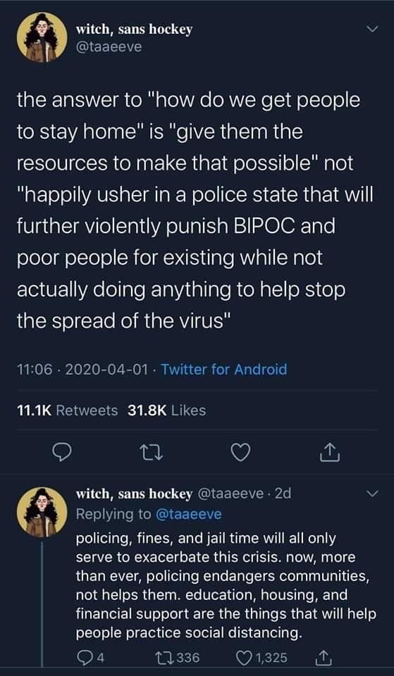 screenshot - witch, sans hockey the answer to "how do we get people to stay home" is "give them the resources to make that possible" not "happily usher in a police state that will further violently punish Bipoc and poor people for existing while not actua