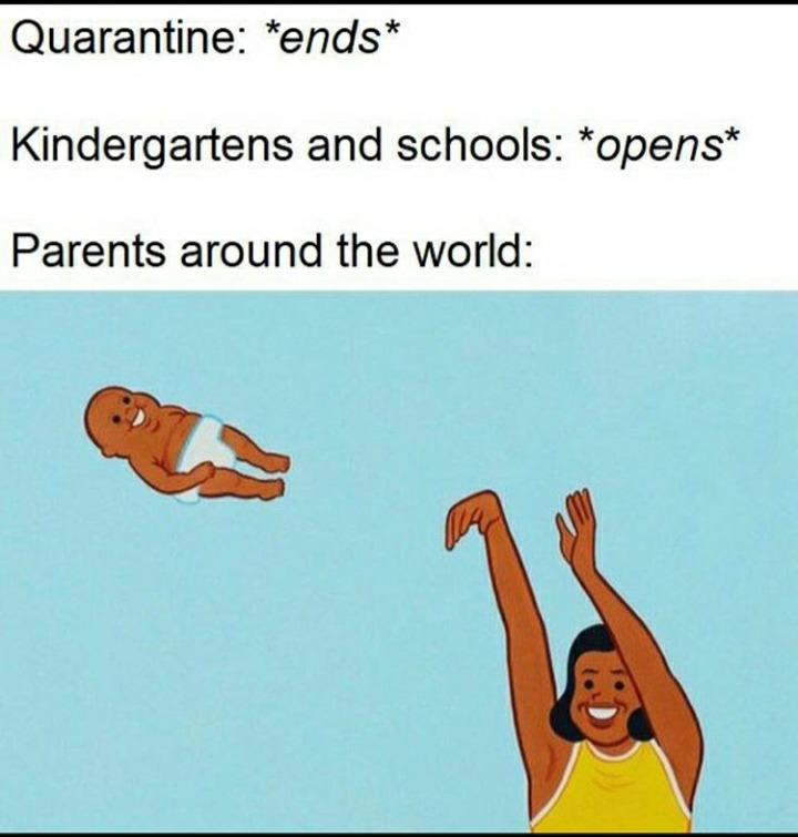 have achieved comedy - Quarantine ends Kindergartens and schools opens Parents around the world