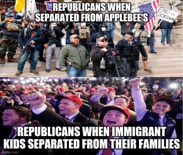 crowd - E Republicans When Separated From Applebee'S End Lockdown Wi Republicans When Immigrant Kids Separated From Their Families imgflip.com