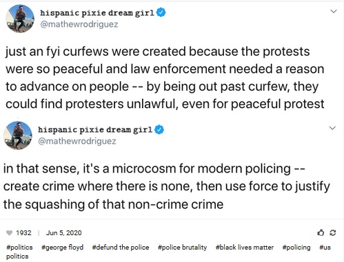 document - hispanic pixie dream girl just an fyi curfews were created because the protests were so peaceful and law enforcement needed a reason to advance on people by being out past curfew, they could find protesters unlawful, even for peaceful protest h