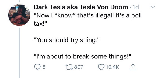 angle - Dark Tesla aka Tesla Von Doom 1d "Now 1 know that's illegal! It's a poll tax!" "You should try suing." "I'm about to break some things!" 25 12807