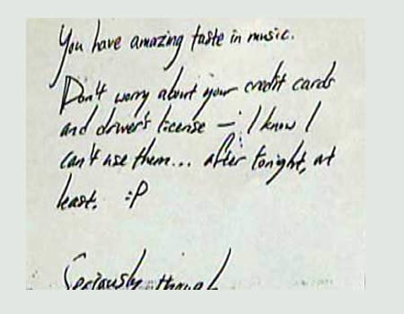 prank love letters - You have amazing taste in music. Don't wory about your neht cando and drawer's license know ! cand use them... after tonight, at least P Sociaushyatima