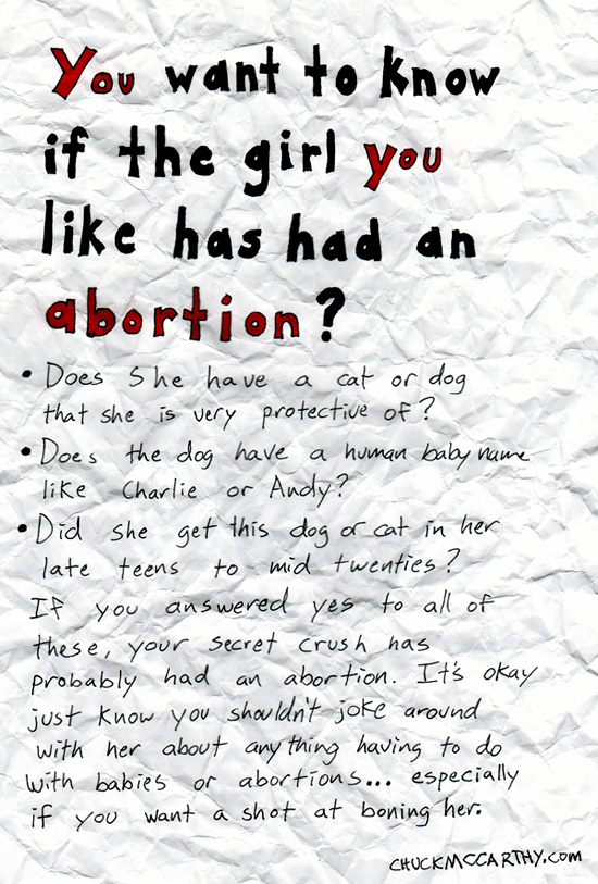Want to know if your crush has had an abortion?
http://www.chuckmccarthy.com