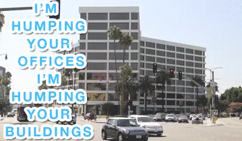 Humping your offices…Humping your buildings