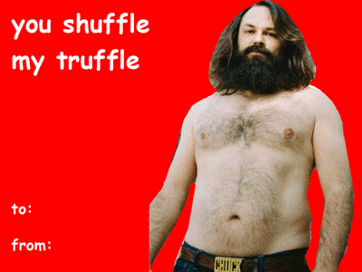 You Shuffle My Truffle!