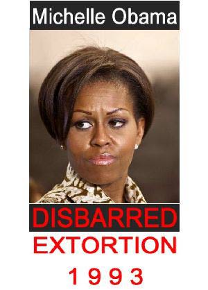 According to a widely forwarded text, both Barack and Michelle Obama surrendered their Illinois law licenses to avoid disciplinary action andor criminal prosecution. One version see the viral graphic below goes so far as to claim that the First Lady was actually "disbarred for extortion" in 1993.