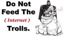 cartoon - Do Not Feed The Internet Trolls.