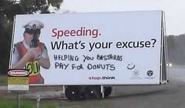speeding what's your excuse - Speeding. What's your excuse? Helping You Bastaros Pay For Donuts stop.think