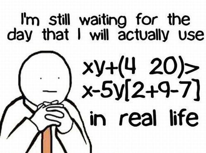 cartoon - I'm still waiting for the day that I will actually use Xy4 20> X5y297 in real life
