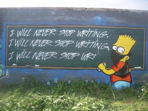 street art simpson - I Will Never Stop Wrtng, I Will Never Stop Writing, Oo I Will Never Hop Uri