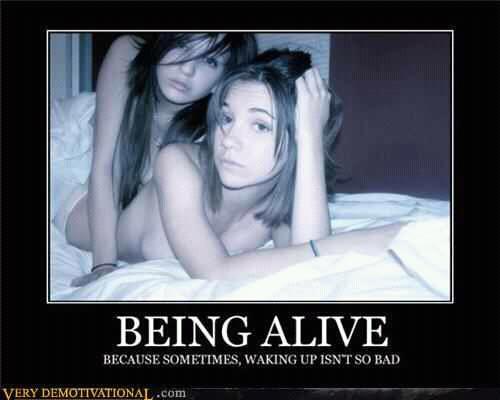 :  i like being alive