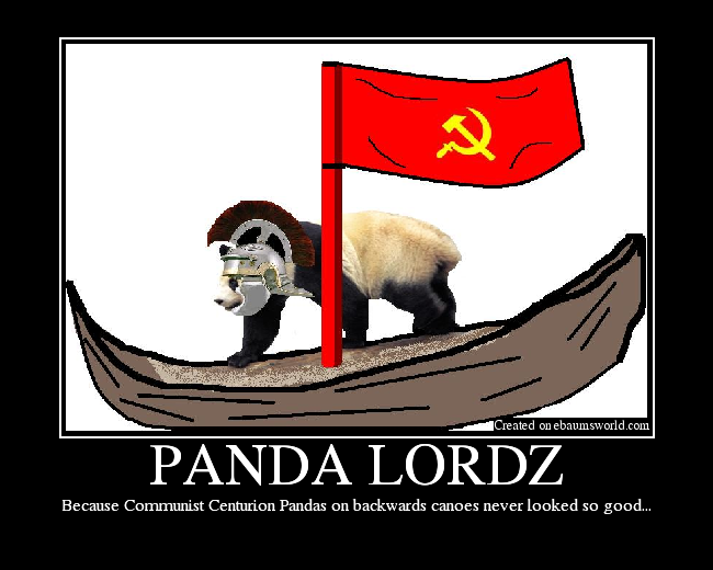 Because Communist Centurion Pandas on backwards canoes never looked so good...
