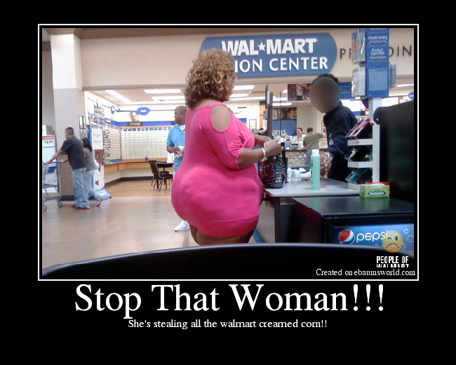 She's stealing all the walmart creamed corn!!

