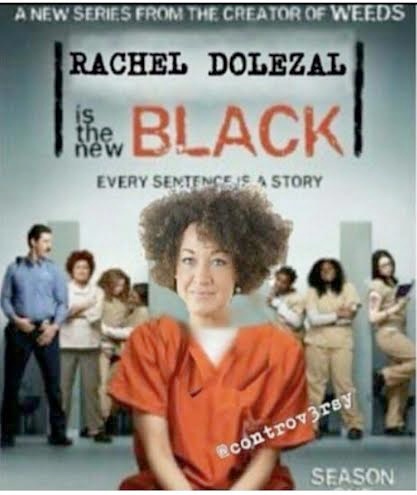 15 Hilarious Rachel Dolezal Images Trending on The Web