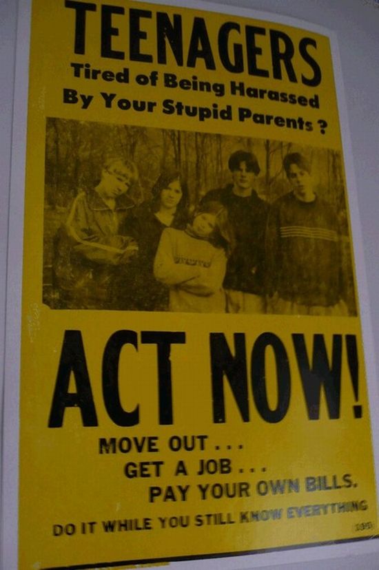 Tired of being harassed by your stupid parents?
