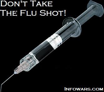 Don't Take The Vaccine
http://infowars.com/