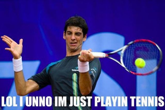 lol i dunno i m just playing tennis - Lol I Unno Im Just Playin Tennis