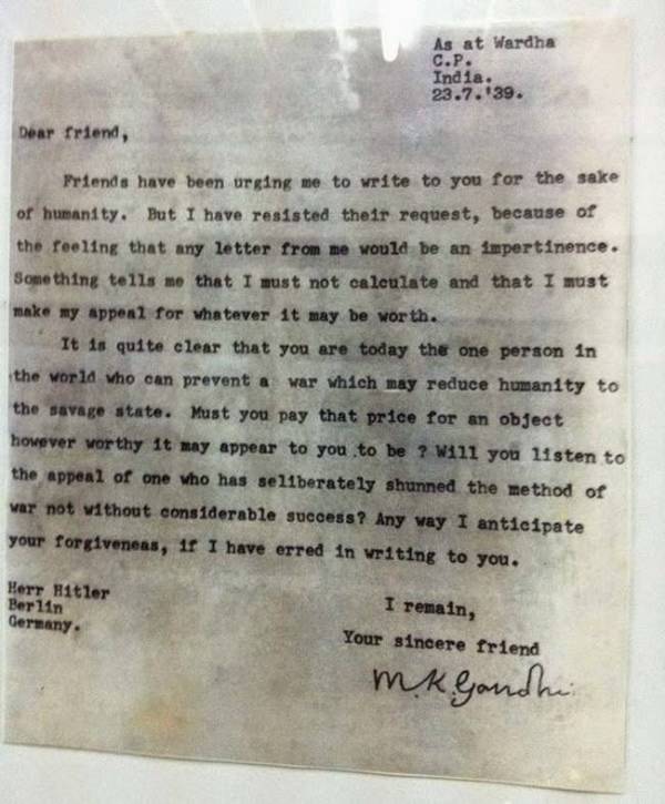 gandhi's letter to hitler - As at Wardha C.P. India. 23.7. 39. Dear friend, Priends have been urging me to write to you for the sake of humanity. But I have resisted their request, because of the feeling that any letter from me would be an impertinence. S