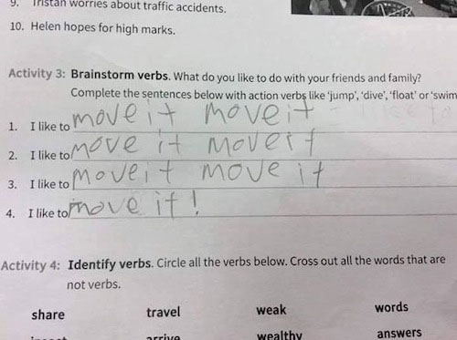 like to move it move it meme - Na 9. Instan worries about traffic accidents. 10. Helen hopes for high marks. Activity 3 Brainstorm verbs. What do you to do with your friends and family Complete the sentences below with action verbs 'jump', 'dive', 'float'