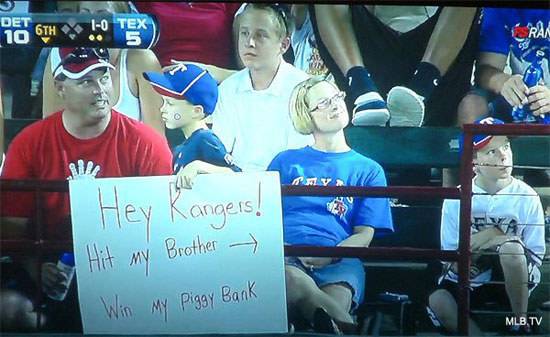 funny baseball game signs - Det 10 6TH Ran Va Hey Kangers! , Hit my Brother Win My Piggy Bank Mlb Tv