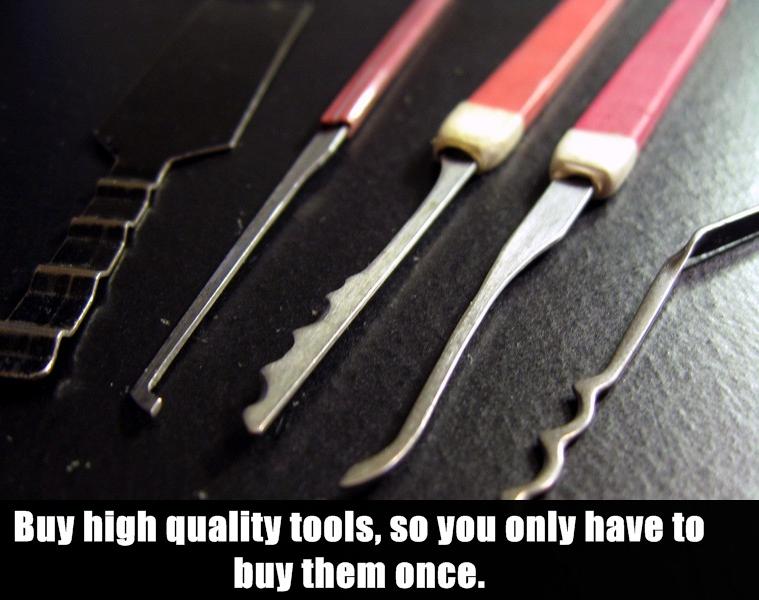 material - Buy high quality tools, so you only have to buy them once.