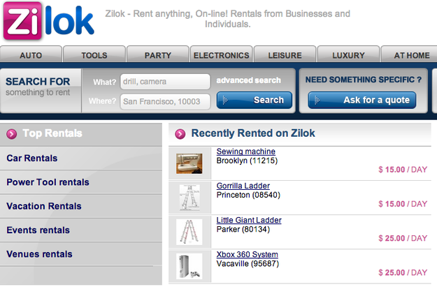 zilok - Zilok Zilok Rent anything, Onlinel Rentals from Businesses and Individuals. Auto Tools Party Electronics Leisure Luxury At Home advanced search Need Something Specific ? Search For something to rent What? drill camera Where? San Francisco, 10003 S