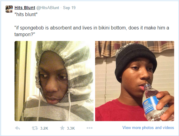 questions to ask when your high - Hits Blunt ABlunt Sep 19 hits blunt "if spongebob is absorbent and lives in bikini bottom, does it make him a tampon?" h View more photos and videos
