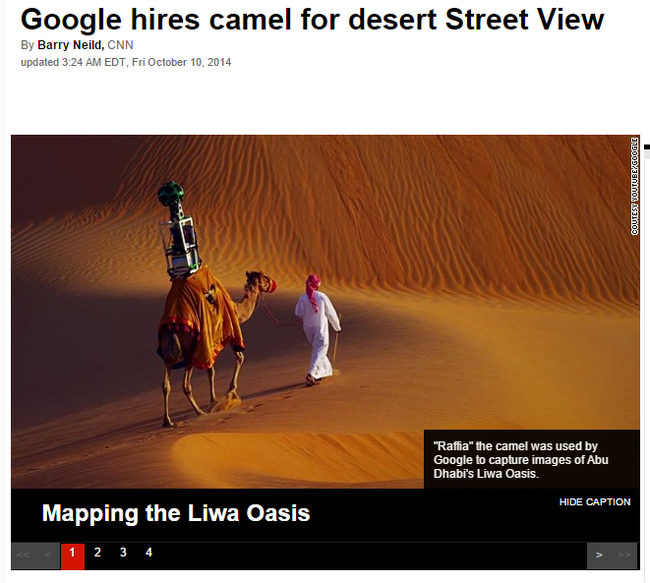 heat - Google hires camel for desert Street View By Barry Neild, Cnn updated Edt, Fri Coutest Toutubeygoogle "Raffia" the camel was used by Google to capture images of Abu Dhabi's Liwa Oasis. Hide Caption Mapping the Liwa Oasis 1 2 3 4