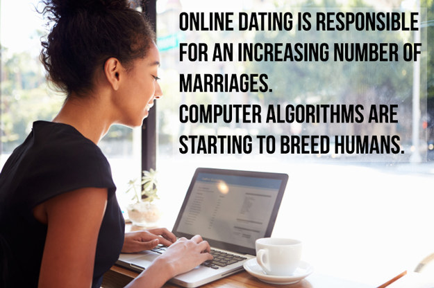 Application for employment - Online Dating Is Responsible For An Increasing Number Of Marriages. Computer Algorithms Are Starting To Breed Humans..