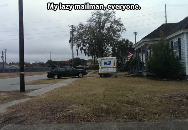 lazy act funny mailman memes - Mylazymailman, everyone