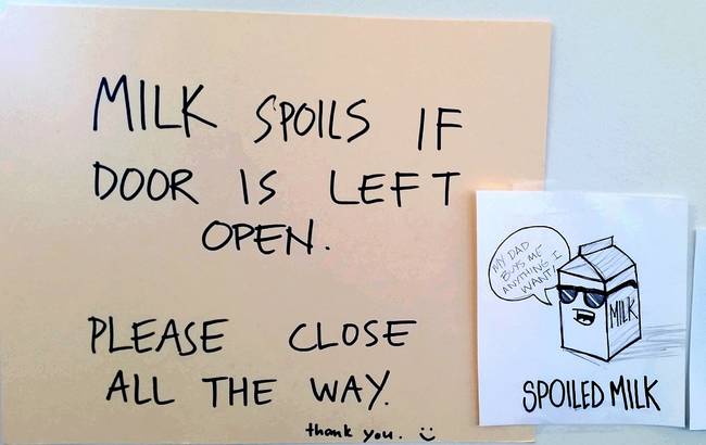 funny office notes - Milk Spoils If Door Is Left Open. Tidad Usmc Anything I Want Please Close All The Way Spoiled Milk thank you.