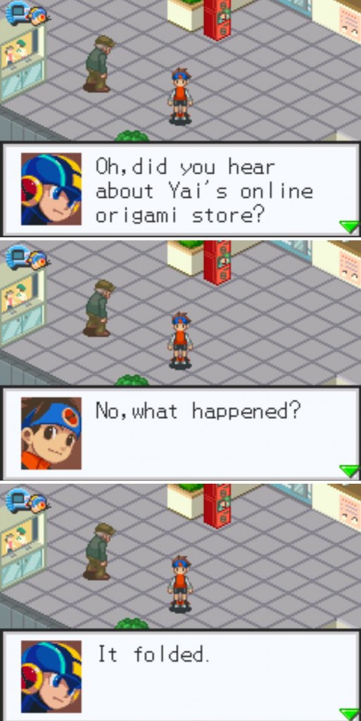 battle network memes - Oh, did you hear about Yai' s online origami store? No, what happened? It folded