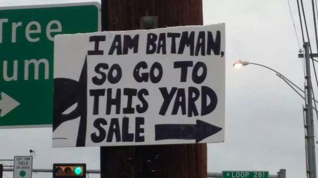 yard sale sign funny - Tree I Am Batman um So Go To This Yard Sale Ti Yield W Loop 281