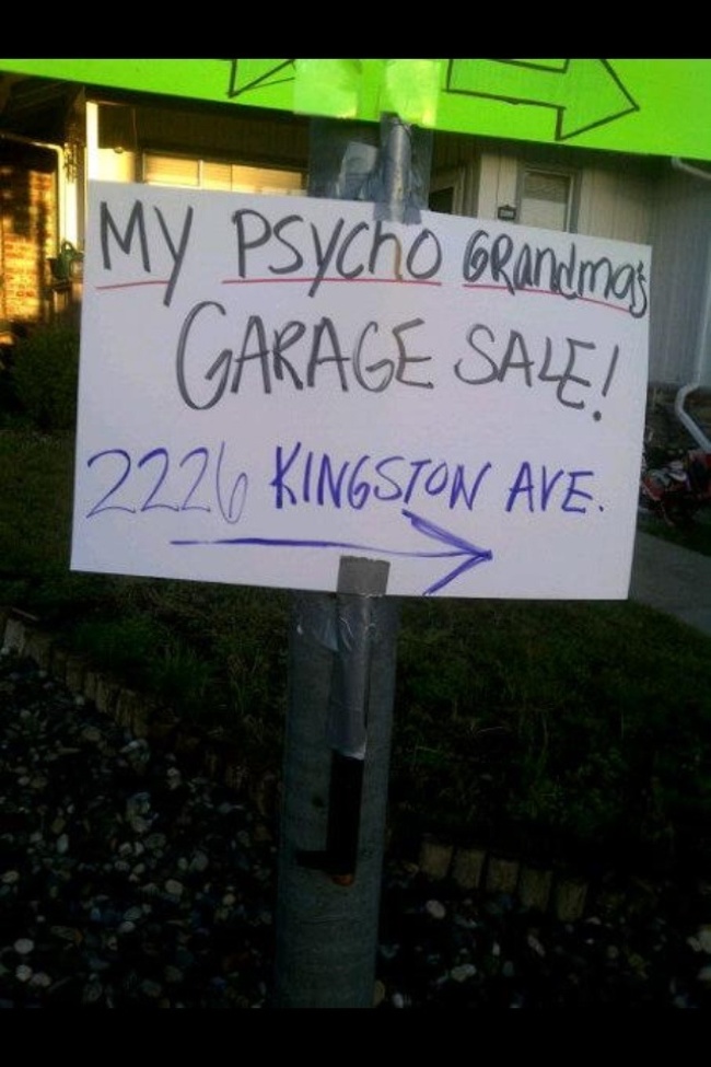 funniest yard sale signs - My Psycho Grandma Garage Sale! 2226 Kingston Ave.
