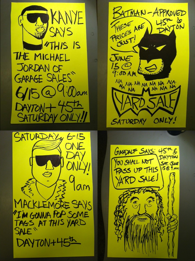 meme funny yard sale posters - BatmanApproved Prices Are Just June 15 Mama Na Na Na Na Mama Na Na Saturday Only! Kanye Says "This Is The Michael Jordan Of Garage Sales 615 00 am Dayton45th Saturday Only! Saturday, 615 L Day Laponly slam Macklemore Says Im