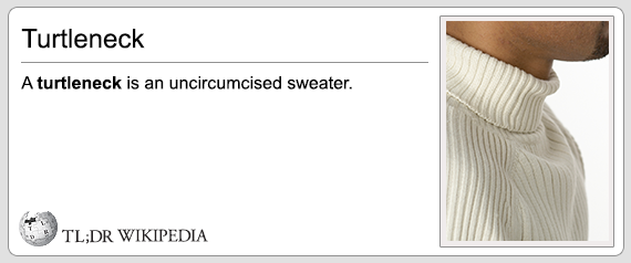 roman numerals definition - Turtleneck A turtleneck is an uncircumcised sweater. Tl;Dr Wikipedia