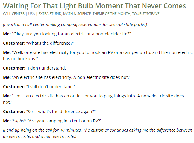 faith in humanity lost document - Waiting For That Light Bulb Moment That Never Comes Call Center | Usa | Extra Stupid, Math & Science, Theme Of The Month, TouristsTravel I work in a call center making camping reservations for several state parks. Me "Oka