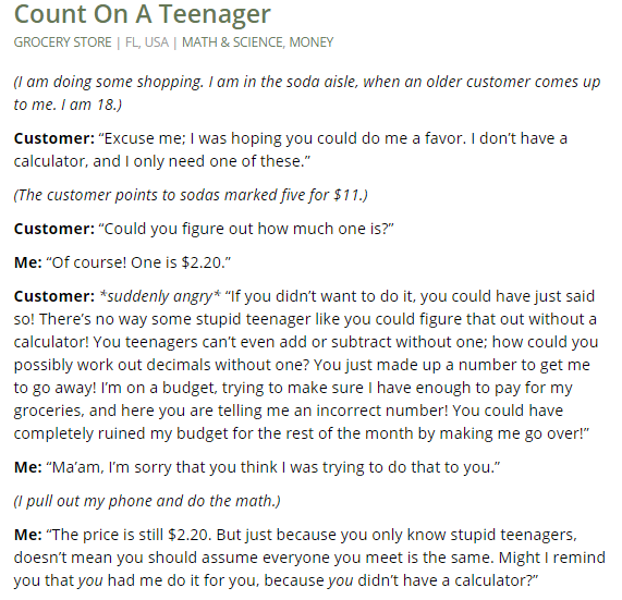 faith in humanity lost document - Count On A Teenager Grocery Store Fl, Usa | Math & Science, Money I am doing some shopping. I am in the soda aisle, when an older customer comes up to me. I am 18. Customer "Excuse me; I was hoping you could do me a favor