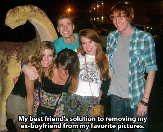 funny photoshop ex - My best friend's solution to removing my exboyfriend from my favorite pictures.