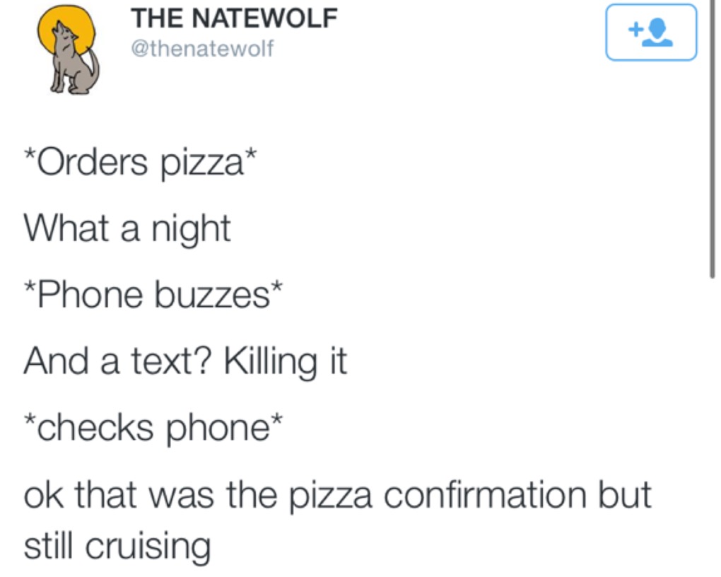 copyright text - The Natewolf Orders pizza What a night Phone buzzes And a text? Killing it checks phone ok that was the pizza confirmation but still cruising