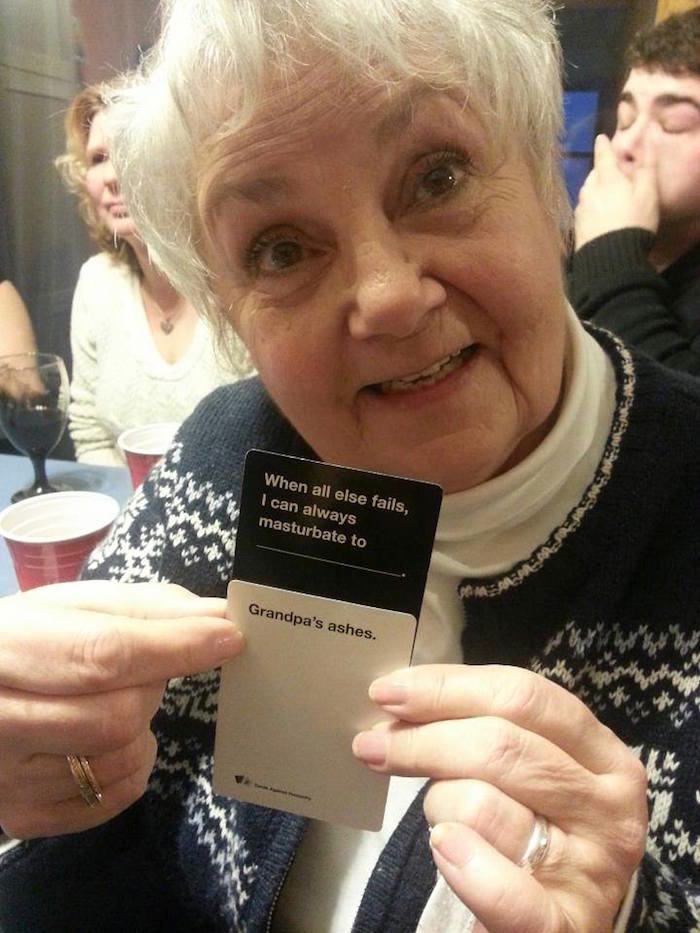 grandma cards against humanity - When all else fails, I can always masturbate to Falas Grandpa's ashes.