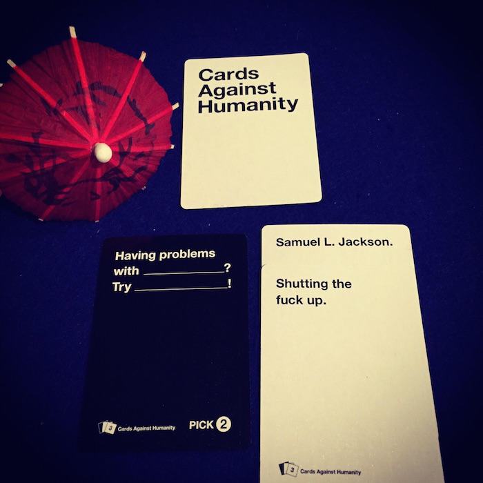 worst cards against humanity combinations - Cards Against Humanity Samuel L. Jackson. Having problems with Try Shutting the fuck up. 12 cordo Against Humanity Pick 2 Cards Against Humanity
