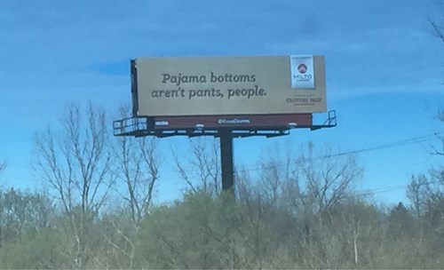billboard pajama bottoms - Pajama bottoms aren't pants, people.