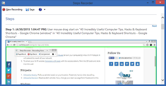 Troubleshooting tool to record actions taken, Search "psr" to open Problem Steps Recorder. It captures the exact steps you take and document it nicely. Try it now and you’ll be amazed.